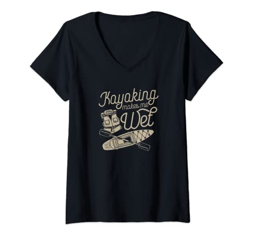 Mujer Kayak Me hace mojar chaleco remo divertido lindo equipo de aguas bravas Camiseta Cuello V