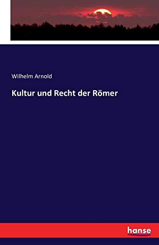 Kultur und Recht der Römer [German] 3742803212 Book Cover
