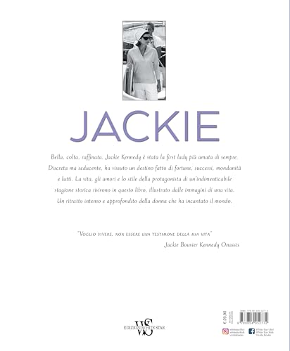 Jackie Kennedy. La Vita E Lo Stile Di Jacqueline Kennedy Onassis - 2