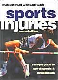 Sports Injuries: A Unique Guide to Self-diagnosis and Rehabilitation