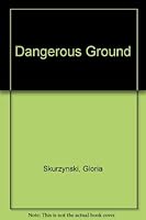 Dangerous Ground 0027827313 Book Cover
