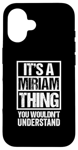 It's A Miriam Thing You Wouldn't Understand �X�}�z�P�[�X iPhone 16 �p
