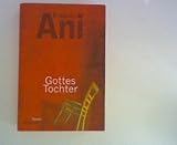 Gottes Tochter, Roman, - Friedrich Ani