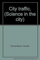 City traffic, (Science in the city) 0070628904 Book Cover