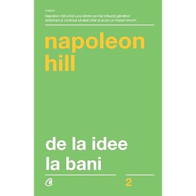 De la idee la bani ed. 3 - Napoleon Hill, Carti Cheie, Editie in limba romana