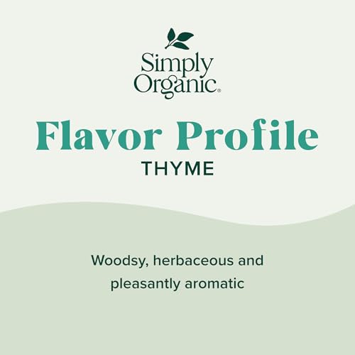 Simply Organic Whole Thyme Leaf, 0.78 Ounce Jar, Woodsy, Herbaceous, Plesantly Aromatic Thyme, Non GMO, NO ETO's, Kosher
