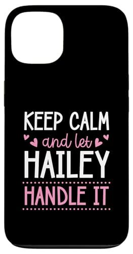 Keep Calm And Let Hailey Handle It Chill ���O �X�}�z�P�[�X iPhone 13 �p