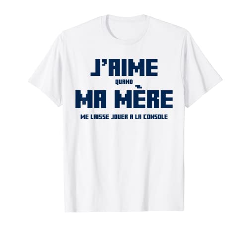 Gamer Drôle J'aime Ma Madre Humour Sarcasme - Juegos de vídeo Camiseta