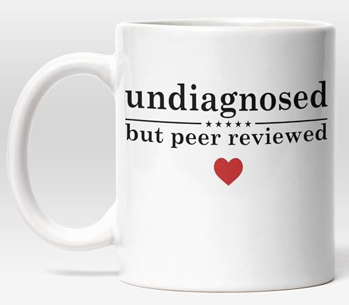 MILLHOUSE PRINTS Undiagnosed But Peer Reviewed Mug - Mental Health Awareness Gift - Funny Psychology Student Gift - Therapist Mug - 11oz White Ceramic Coffee Cup