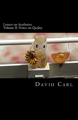 Letters on Aesthetics Volume II: Notes on Quality
