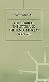 The Church, the State and the Fenian Threat 1861–75