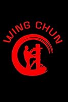 Wing Chun: Training Journal, 120 pages of 6x9 inches. 1796671959 Book Cover