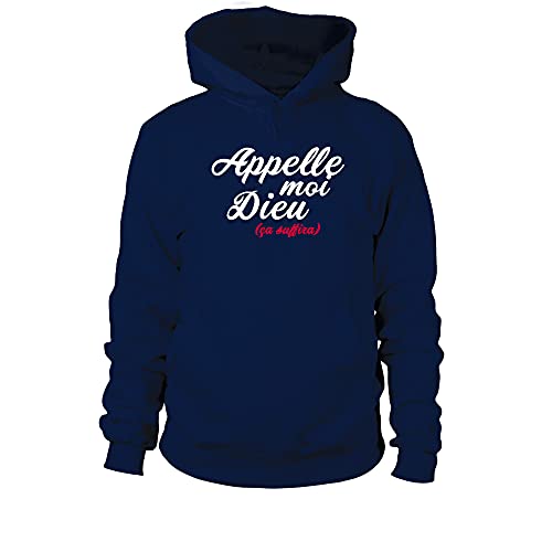 TEEZILY Sweat à Capuche Cadeau Unisex Humour Appelle-Moi Dieu ça suffira - Bleu Marine - L Cover