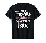 My Favorite People Call Me Lala Shirt Floral Mother's Day T-Shirt