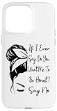 Photo Gallery if i ever say do you want me to be honest? say no funny custodia per iphone 15 pro max Photo Gallery if i ever say do you want me to be honest? say no funny custodia per iphone 15 pro max