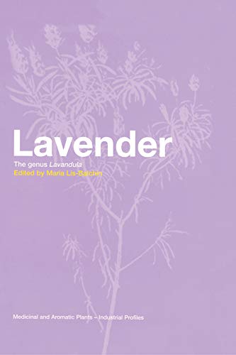 Lavender: The Genus Lavandula (ISSN Book 29)      1st Edition, Kindle Edition