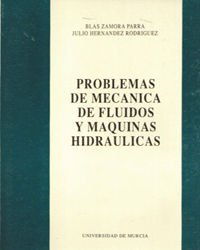 Problemas de Mecánica de Fluidos y Máquinas Hidráulicas (SIN COLECCION)