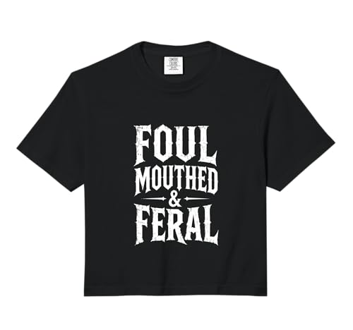 Foul Mouthed and Feral Gothic Quote Loud Humor Gifts Comfort Colors Crop Top