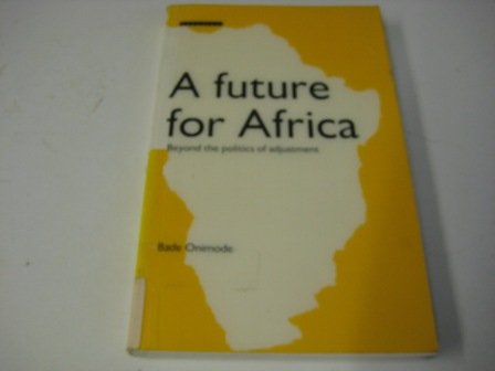Buy A Future for Africa: Beyond the Politics of Adjustment — BookShops.in