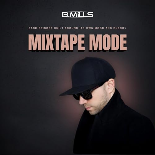 Mixtape Mode Podcast Por DJ B.MILLS arte de portada