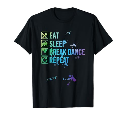 Break Dance Eat Sleep Repeat Watercolor Gift T-Shirt