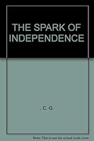 THE SPARK OF INDEPENDENCE B000H0WS5I Book Cover