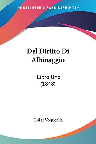 Del Diritto Di Albinaggio: Libro Uno (1848) (Italian Edition)