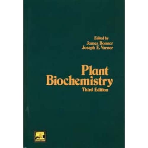 Plant Biochemistry, 3Rd Edn [Hardcover] Bonner