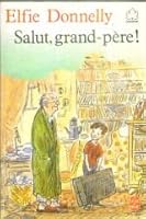 Salut, grand-père ! 2253041637 Book Cover