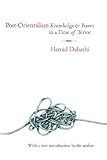 Post-Orientalism: Knowledge & Power in a Time of Terror
