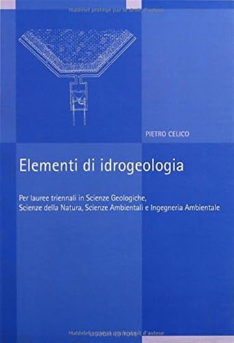 Elementi di idrogeologia per lauree in scienze geologiche, scienze della natura, scienze ambientali e ingegneria ambientale