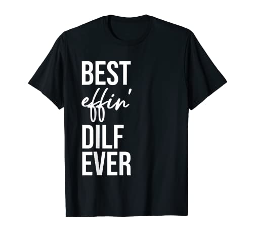 Hombre Best Dilf Ever Shirt,Milf Shirts,Hot Dad Tees,Best Dilf Ever Camiseta