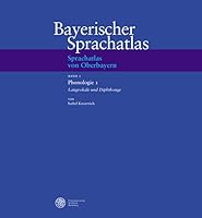 Bayerischer Sprachatlas / Regionalteil VI: Sprachatlas Von Oberbayern (Sob) / Band 1: Phonologie 1: Langvokale Und Diphtonge 3825359743 Book Cover