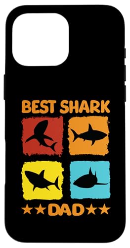 Best Shark Dad Shark Sharks Shark Sharks Sharks Sharks Says S X}zP[X iPhone 16 Pro Max p