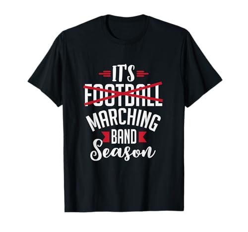 Funny It's Marching Band - Camiseta de actuación para músicos Camiseta