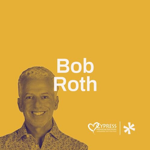 How the Face of Home Care is Changing, According to Bob Roth of Cypress Home Care