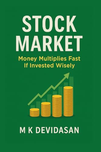 Stock Market: Money Multiplies Fast If Invested Wisely