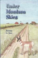 Unknown Binding Under Montana Skies: January to June Book