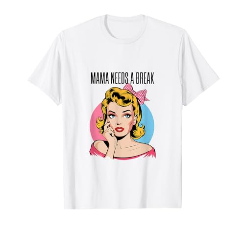 Mama Needs A Break-Funny Mom Life, Busy Moms T�V���c