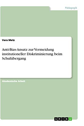 Anti-Bias-Ansatz zur Vermeidung institutioneller Diskriminierung beim Schulübergang