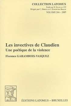 Les Invectives de Claudien: Une Poetique de la Violence