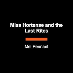 Miss Hortense and the Last Rites Audiolibro Por Mel Pennant arte de portada
