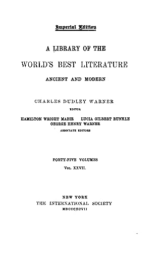 Library of the World's Best Literature, Ancient and Modern - Vol. XXVII