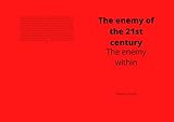 The enemy of the 21st century: The enemy within