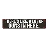 WIPBLAK Funny Room Sign - 'There's Like A Lot of Guns in Here' - Gun Enthusiast Gift - Man Cave & Hunting Cabin Decor - 16x4 Inch Wood Sign
