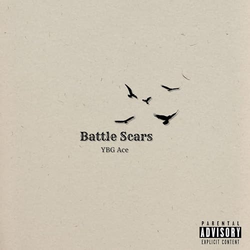 Battle Scars (Freestyle) by YBG Ace on Amazon Prime Music