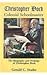 Christopher Dock, Colonial Schoolmaster: The Biography and Writings of Christopher Dock