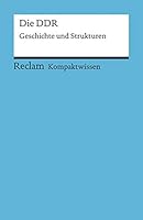 Kompaktwissen für Schülerinnen und Schüler. Die DDR: Geschichte und Strukturen 315015233X Book Cover