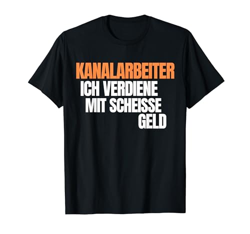 Limpiador de alcantarillado/trabajador de alcantarillado/especialista en tuberías y aguas residuales Camiseta