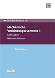 din schrauben m6  Mechanische Verbindungselemente 1: Schrauben Nationale Normen (DIN-Taschenbuch)